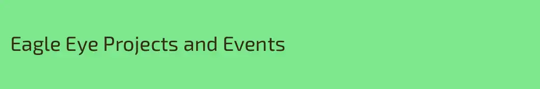 Eagle Eye Projects and Events